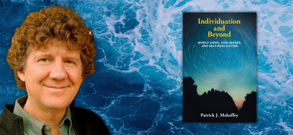 Individuation and Beyond World Views, God-Images, and Self-Realization - Patrick Mahaffey - Process and Faith